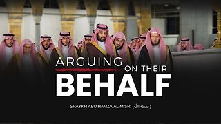 Arguing On Behalf On The Wrongdoers | Shaykh Abu Hamza Al-Misri (حفظه الله)