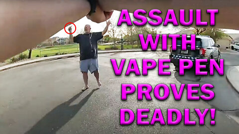 Assault With Vape Pen Proves Fatal On Video - LEO Round Table S07E18d