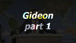 Gideon - part 1 | 28 Aug 22