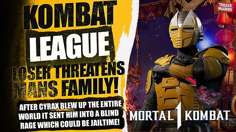 Mortal Kombat 1:Kombat League Loser THREATENS To DELETE mans ENTIRE family because Cyrax Blew Him Up
