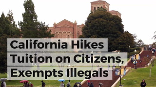 California Hikes Tuition on Citizens, Exempts Illegals