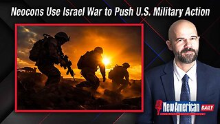 New American Daily | Neocons Use Israel War to Push U.S. Military Action