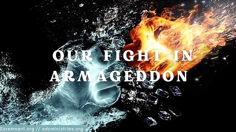 Our Fight in Armageddon