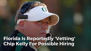 Florida Is Reportedly 'Vetting' Chip Kelly For Possible Hiring
