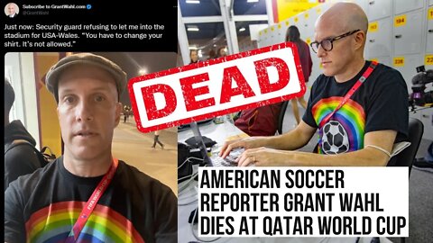 Reporter Grant Wahl DROPS DEAD At Qatar World Cup Days After Controversy Over LGBTQ Rainbow Shirt
