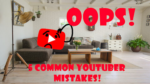 5 Common youtuber mistakes!