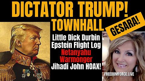 DICTATOR TRUMP TOWNHALL-EPSTEIN FLIGHT LOG, NETANYAHU WARMONGER-GESARA AMOS 9