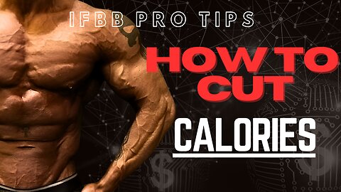 HOW TO CUT: Managing Calories — IFBB Pro Bodybuilder and Medical Doctor's System