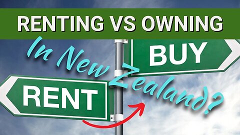 Renting Or Buying A House In New Zealand - Which Is Best?