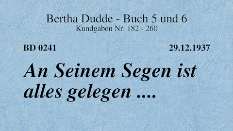 BD 0241 - AN SEINEM SEGEN IST ALLES GELEGEN ....