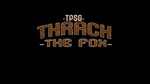 TPSG | Thrack The Fox | Development Footage