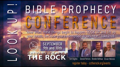 Look Up - Bible Prophecy Conference 9-10-22