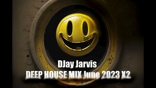 Djay Jarvis Deeo house Mix 2 June 2023