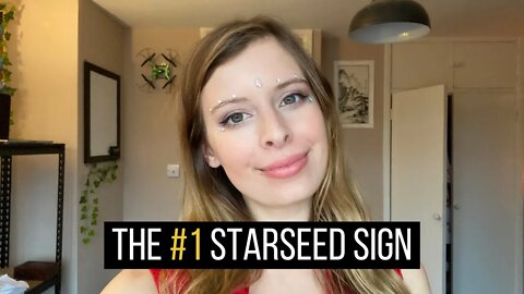 The Nr 1 Sign You Are a Starseed