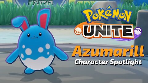 Azumarill - Character Spotlight | Pokémon UNITE