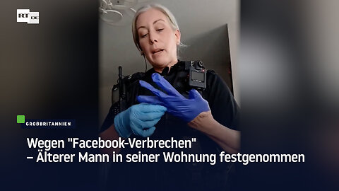 Wegen "Facebook-Verbrechen" – Älterer Mann in seiner Wohnung festgenommen