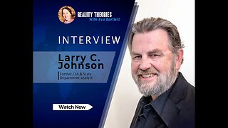 Veteran of the CIA & State Department, Larry C Johnson, on Ukraine, Donbass & Russia