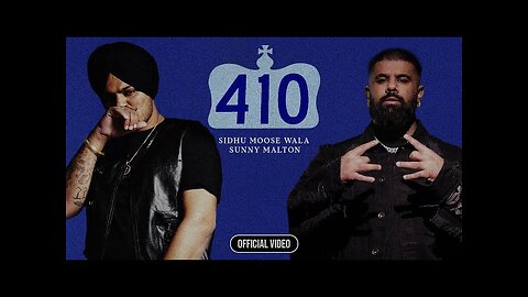 410(OFFICIAL VIDEO)|Sidhu Moose Wala|Sunny Malton|Latest new Punjabi song 2024|