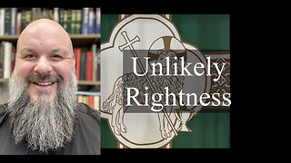 2023.09.04 – Unlikely Righteousness