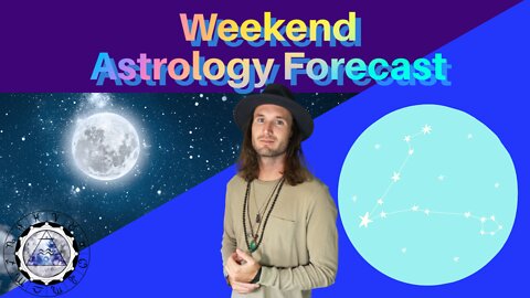 Weekend Astrology Horoscope/Tarot March 12th/13th 2022 (All Signs)