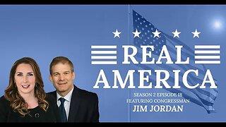 Real America Season 2, Episode 18: Congressman Jim Jordan