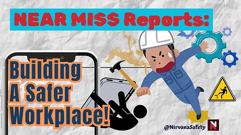 NEAR MISS Reporting!! Safety Culture