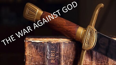 THE WAR AGAINST GOD 1