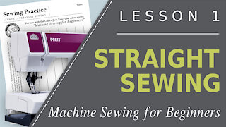 Machine Sewing for Beginners - Lesson 1: Straight Sewing; Learn to Sew Video; Teach Sewing Lessons