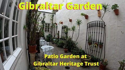 Garden Oasis; Quick Update at Gibraltar Heritage Trust