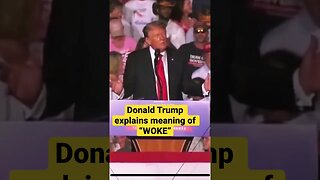 Trump on WOKE