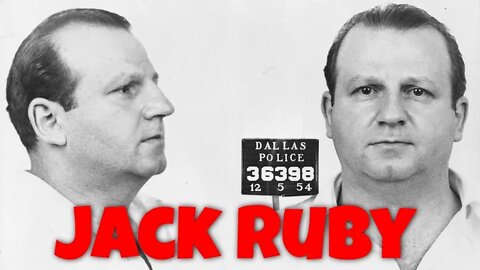 Who Was Jack Ruby?