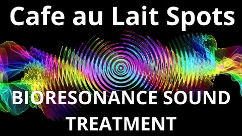 Cafe au Lait Spots _ Sound therapy session _ Sounds of nature