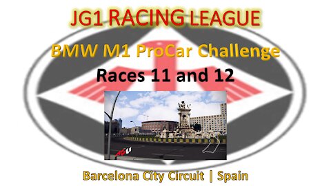 Race 11 - 12 | JG1 Racing League | BMW M1 ProCar | Barcelona City Circuit Barcelona | Spain