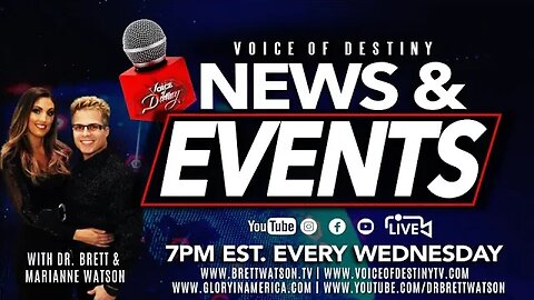 "Voice of Destiny News and Events!" With Dr. Brett and Marianne Watson 2.15.23