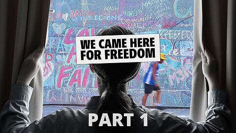 We Came Here For Freedom | Part 1