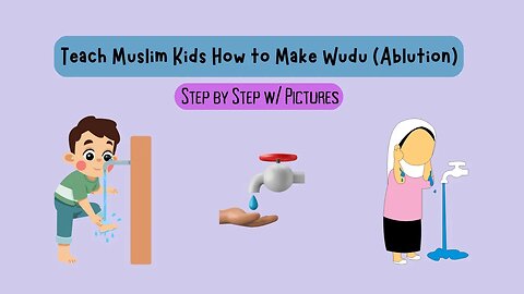 Teach Muslim Kids How to Make Wudu (Ablution) w/ Step-by-Step Pictures