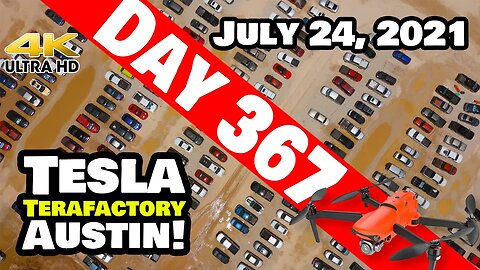 Tesla Gigafactory Austin 4K Day 367 - 7/24/21 - Tesla Terafactory TX - BUSY SATURDAY AT GIGA TEXAS!