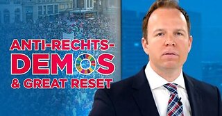 Aufgedeckt: Wie die Anti-Rechts-Demos zum Great Reset gehören!