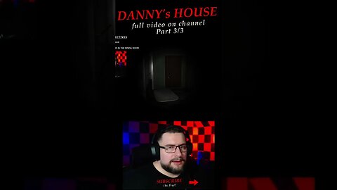 DANNY's HOUSE! 3/3