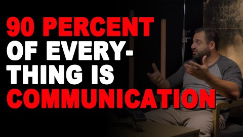 90% Of Everything is Communication #GoldMinds