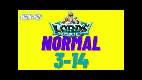 Lords Mobile: WEAK-WIN Hero Stage Normal 3-14
