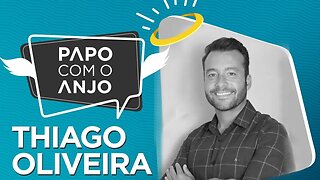 Thiago Oliveira: Como os erros fazem parte do engrandecimento no empreendedorismo | PAPO COM O ANJO