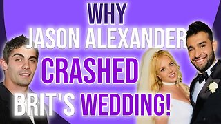 Why Jason Alexander Crashed Brit's Wedding! #britneyspears