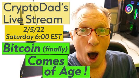 CryptoDad’s Live Q. & A. 6:00 PM EST Saturday 3-5-22 Bitcoin & Altcoin News