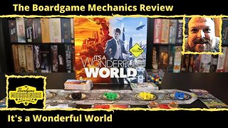 The Boardgame Mechanics Review It's a Wonderful World