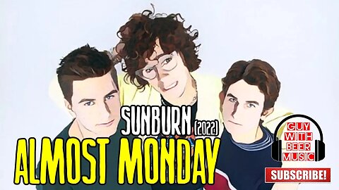 ALMOST MONDAY | SUNBURN (2022)