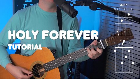 🎸 Acoustic Guitar Tutorial: Learn how to play 'Holy Forever' by Chris Tomlin!