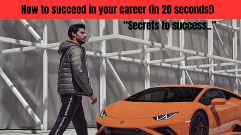 How to SUCCEED in Your CAREER(in 20 seconds)!