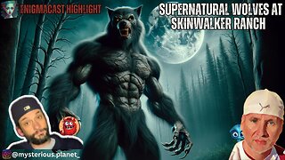 Supernatural Wolves and Poltergeist Activity at Skinwalker Ranch | #EnigmaCast Highlights