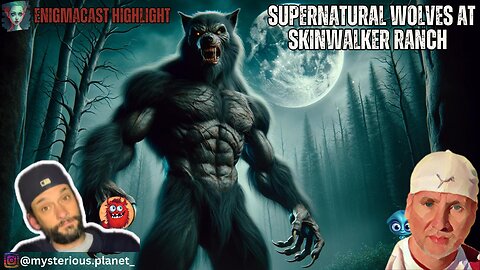 Supernatural Wolves and Poltergeist Activity at Skinwalker Ranch | #EnigmaCast Highlights